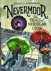 Nevermoor: the Trials of Morrigan Crow, created by Charlotte M.