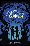 A Tale Dark and Grimm, created by Caroline D.